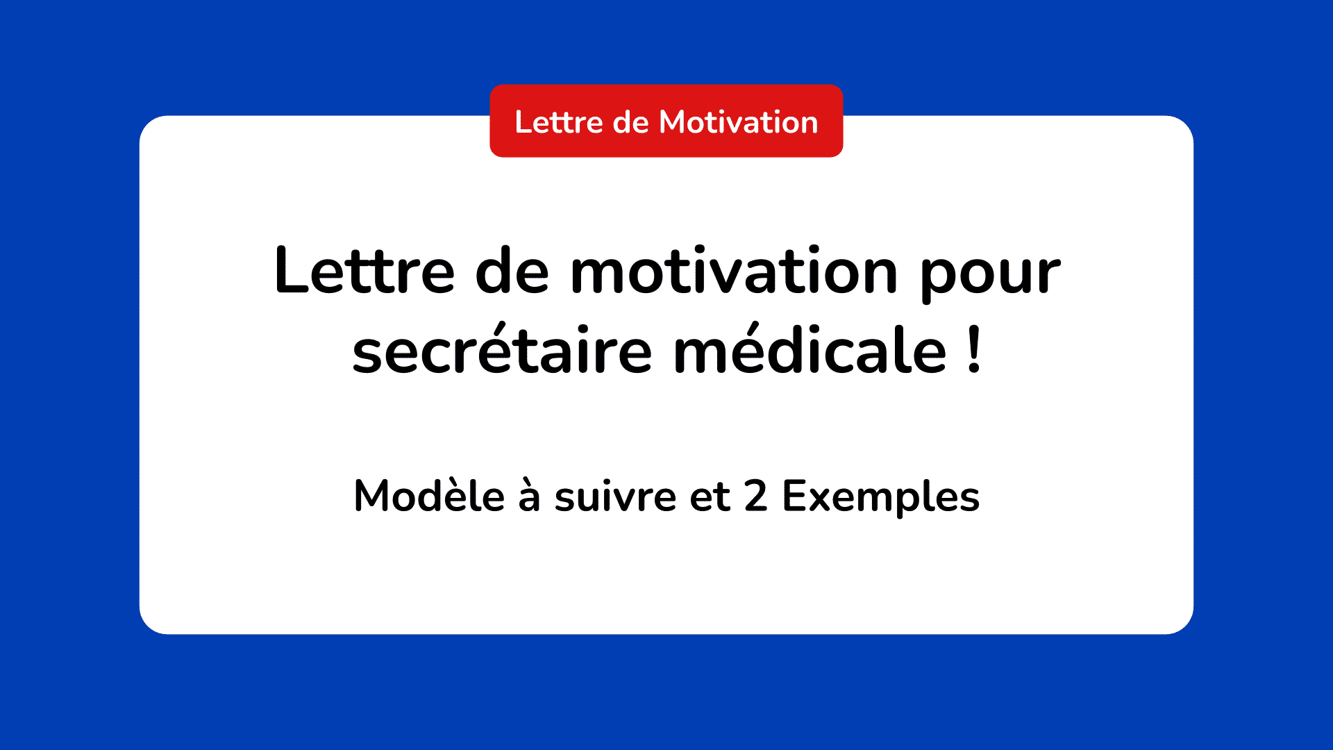 Lettre de motivation pour secrétaire médicale ! 2 Exemples à voir