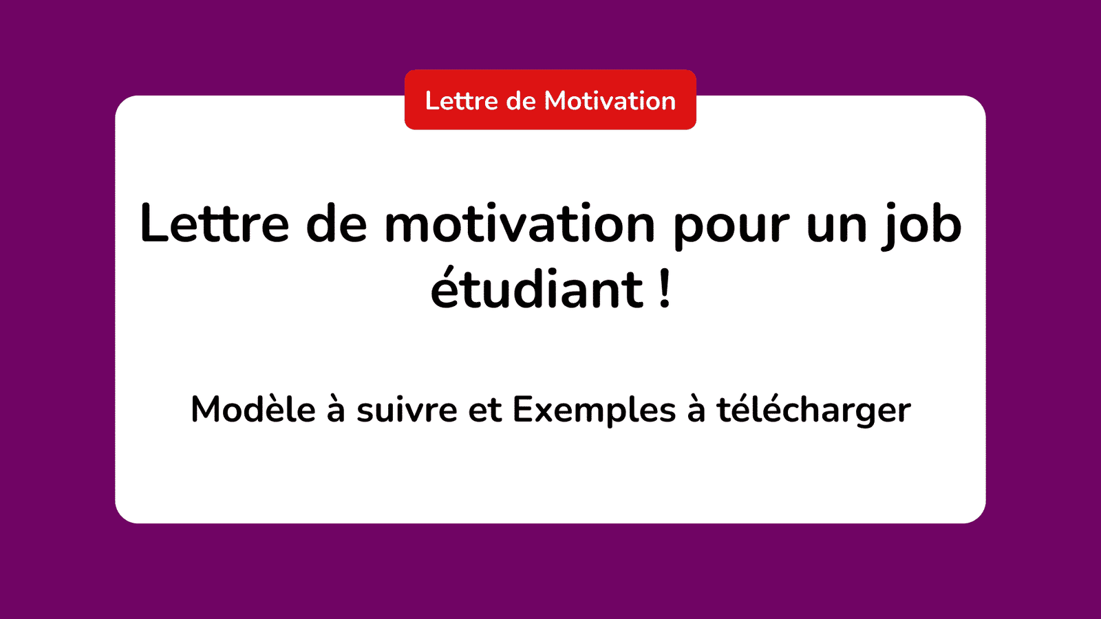 Lettre de motivation pour un job étudiant ! Modèle et 5 Exemples