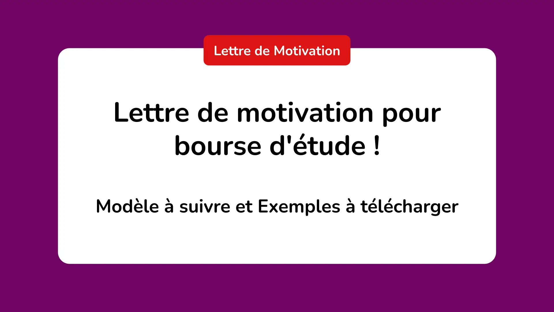 Lettre de motivation pour bourse d'étude